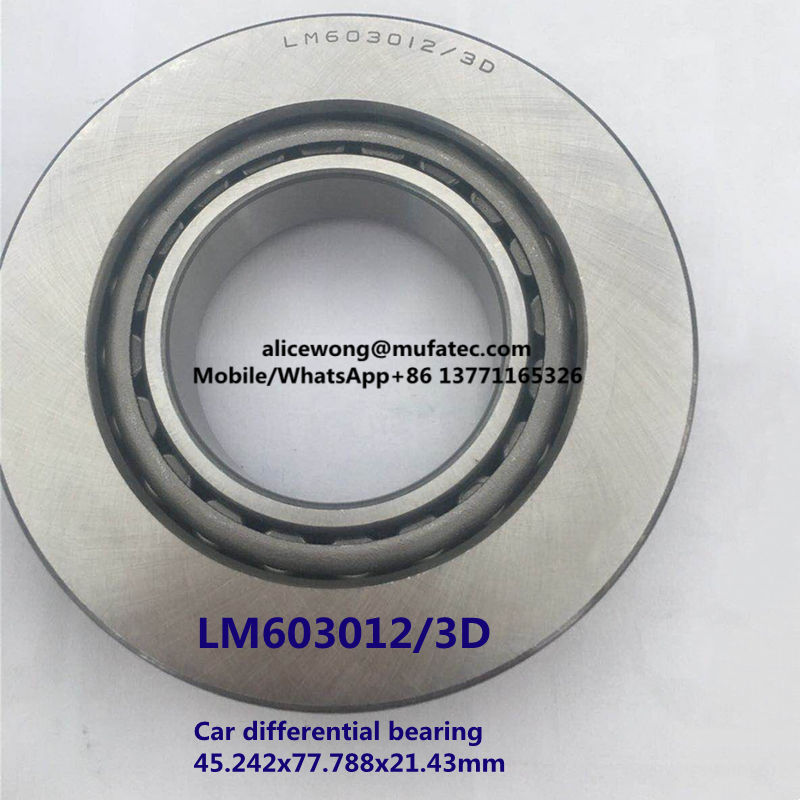 LM603012/3D car differential bearing tapered roller bearing 45.242*77.788*21.43mm