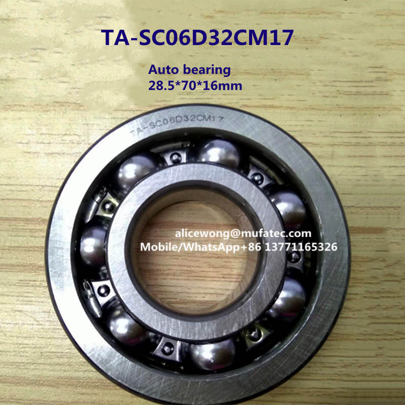 TA-SC06D32CM17 SC06D32CM17 automotive bearing deep groove ball bearing 28.5*70*16mm