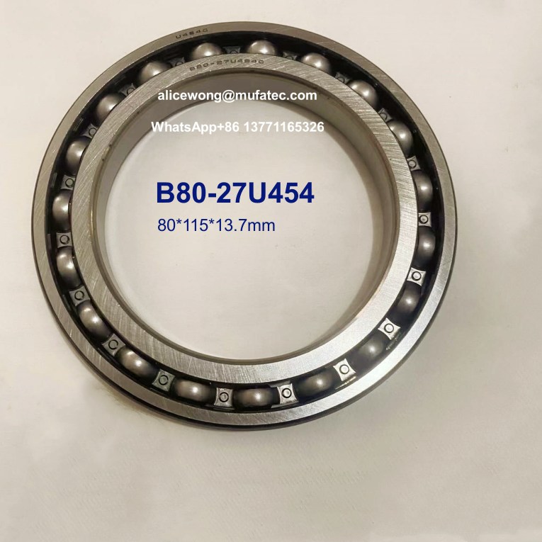 B80-27U454 B80-27 auto bearings non-standard deep groove ball bearings 80*115*13.7mm