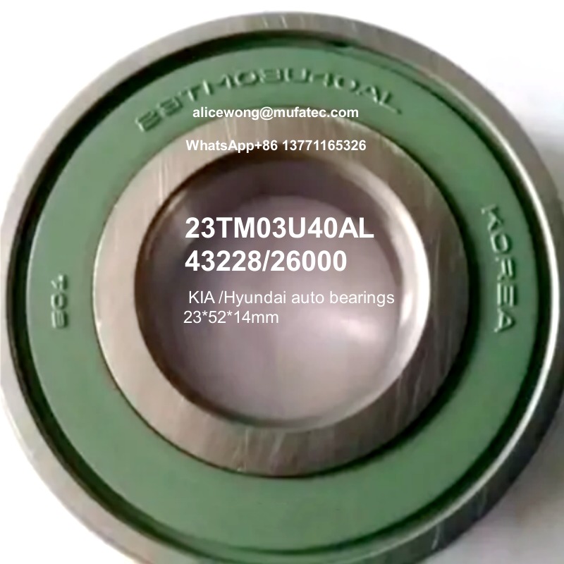 23TM03U40AL 23TM03 43228-26000 Kia Hyundai transfer case bearings 23x52x14mm