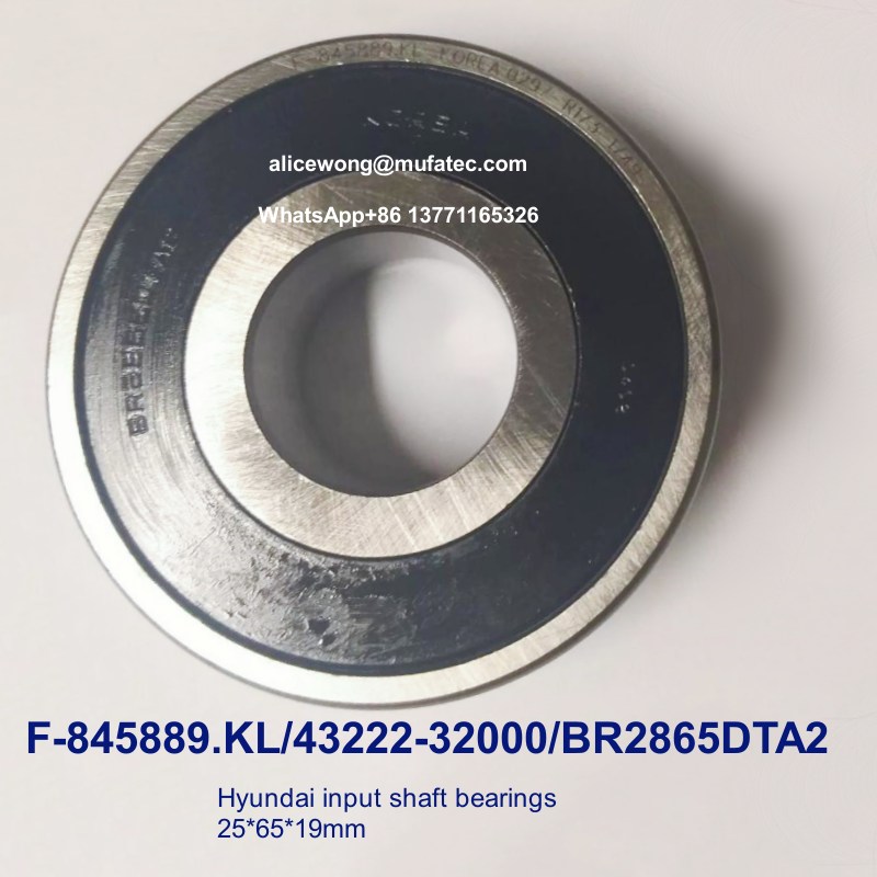 F-845889.KL F-845889 43222-32000 BR2865DTA2 Hyundai input shaft bearings 25x65x19mm