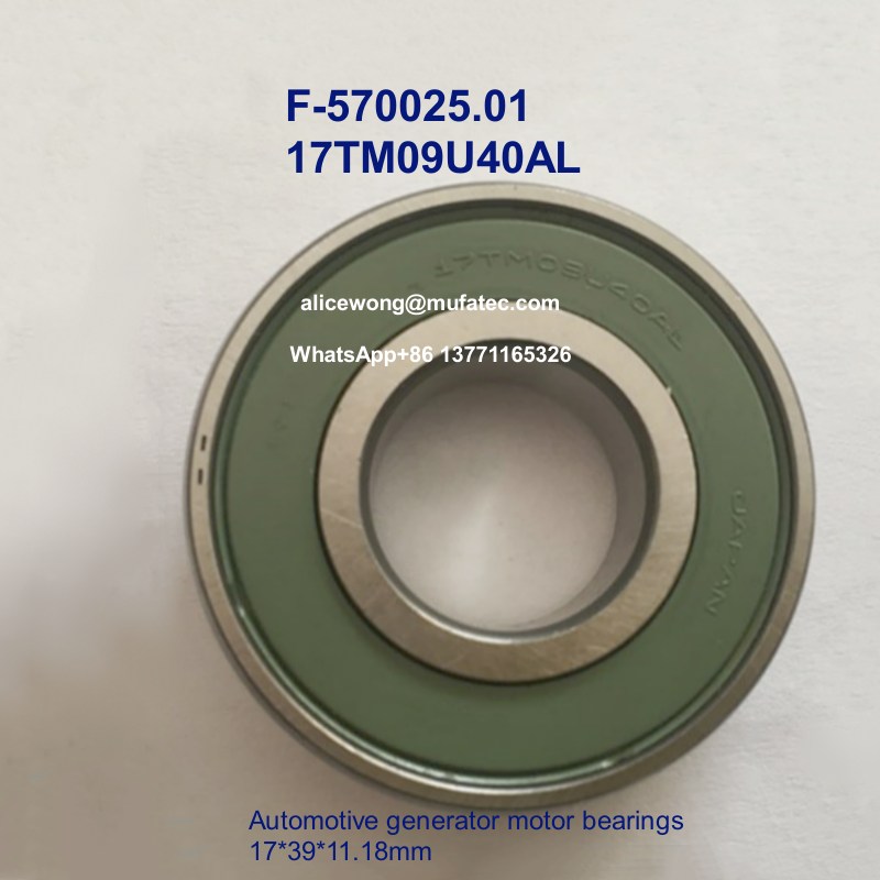 F-570025.01 17TM09U40AL 17TM09 automobile motor automotive generator bearings17*39*11.18mm